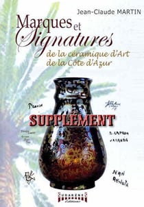 Supplément de "Marques et signatures de la céramique d'art de la Côte d'Azur