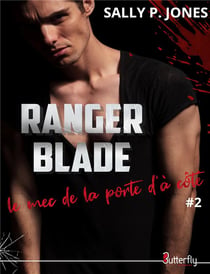 Ranger Blade, le mec de la porte d'à côté Tome 2