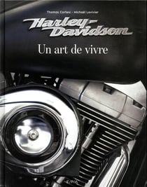 Harley-davidson, un art de vivre