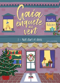 Gaia enquête au vert Tome 2 : Noël d'Art et Décès
