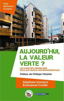 Aujourd'hui, la valeur verte ? : les marchés immobiliers face aux défis environnementaux