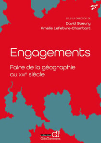 Engagements : Faire de la géographie au XXIe siècle
