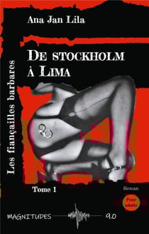 De Stockholm à Lima Tome 1 - les fiançailles barbares