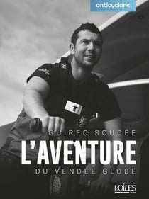 Vendée Globe aventure - Guirec Soudée