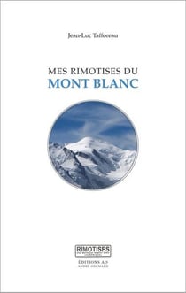 Mes rimotises du mont blanc - petite encyclopedie