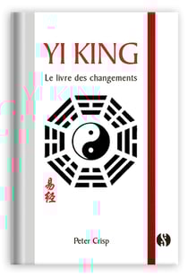 Yi King - Le livre des changements