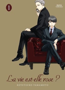 La vie est elle rose ? Tome 1