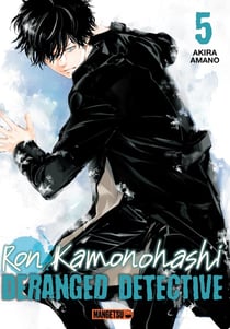 Ron Kamonohashi : deranged detective Tome 5