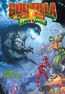 Godzilla vs. Mighty Morphin Power Rangers Tome 1