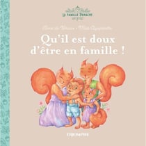 La Famille Panache Tome 1 : Qu'il est doux d'être en famille !
