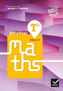 Variations : Variations Maths Tle - Éd. 2020 - Livre élève