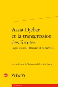 Assia Djebar et la transgression des limites linguistiques, littéraires et culturelles