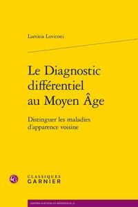 Le diagnostic différentiel au Moyen Age - distinguer les maladies d'apparence voisine