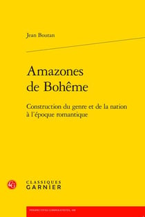 Amazones de Bohême : construction du genre et de la nation à l'époque romantique
