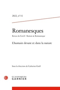 Romanesques n.14 : l'humain devant et dans la nature