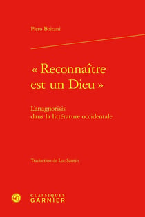 « Reconnaître est un Dieu » : L'anagnorisis dans la littérature occidentale