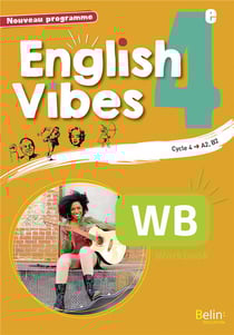 English Vibes : anglais - 4e - A2-B1 - workbook (édition 2017)