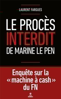 Le procès interdit de Marine Le Pen