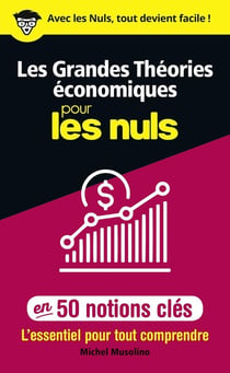 Les grandes théories économiques pour les Nuls en 50 notions clés