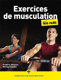 Exercices de musculation pour les nuls (2e édition)