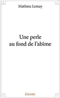 Une perle au fond de l'abîme