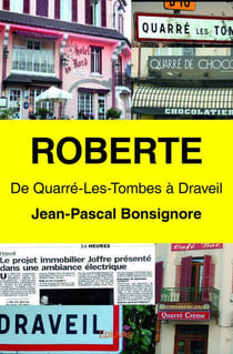 Roberte : De Quarré-Les-Tombes à Draveil