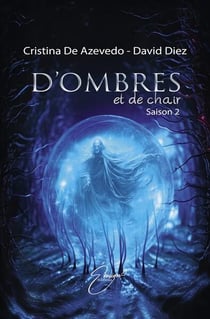 D'ombres et de chair Tome 2