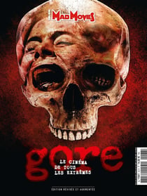Mad Movies Hors-Série n.63 : Gore : le cinéma de tous les extrêmes