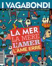 I Vagabondi n° 5 : La mer, la mère, l'amer, l'âme erre