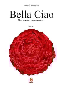 Bella Ciao : Des amours exposées