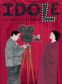 Idole : les débuts du cinema