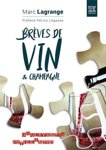 Brèves de vin & champagne - gouleyantes et pétillantes