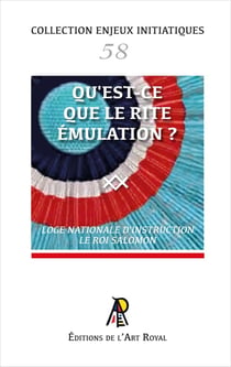 Enjeux initiatiques 58 : Qu'est-ce que le Rite Émulation ?