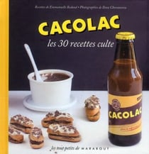 Cacolac - les 30 recettes culte