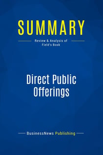 Summary: Direct Public Offerings : Review and Analysis of Field's Book