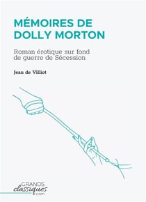 Mémoires de Dolly Morton : roman érotique sur fond de guerre de Sécession