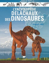 L'encyclopédie delachaux des dinosaures