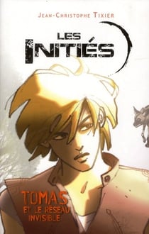Les initiés - tomas et le réseau invisible