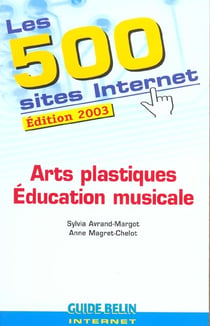Les 500 sites internet - arts plastiques - education musicale