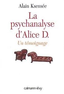 La psychanalyse d'Alice D. - un témoignage