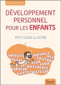 Développement personnel pour les enfants - petit guide illustré