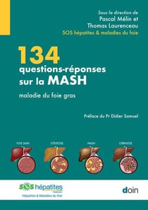 134 questions-réponses sur la MASH : Maladie du foie gras