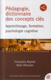 Pédagogie, dictionnaire des concepts clés - apprentissage, formation, psychologie cognitive