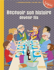 Recevoir son histoire, devenir fils - module 6 - 12-13 ans
