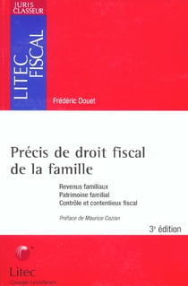 Precis de droit fiscal de la famille (3e edition)