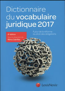Dictionnaire du vocabulaire juridique (édition 2017)