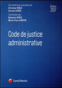 Code de justice administrative (édition 2017)