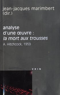 La mort aux trousses (à Hitchcock, 1959) - analyse d'une oeuvre