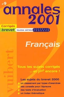 Annales du brevet 2001 sujets et corriges toutes series - francais