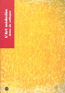 L'art médecine - actes du colloque